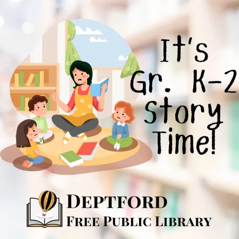 A librarian reading aloud with children gathered around her, with the text "it's K-2 Story Time!" at Deptford Free Public Library.