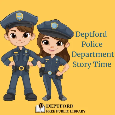 A male and female police officer next to the words Deptford Police Department Story Time