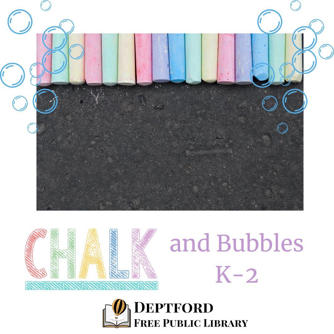 An image of bubbles and rainbow chalk over pavement above the words Chalk and Bubbles K-2