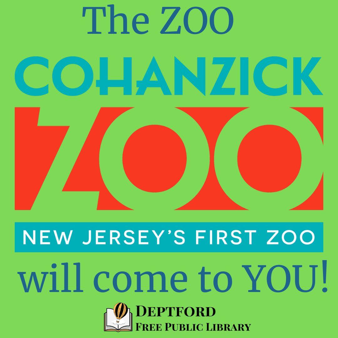 The Zoo will come to you, wrapped around the Cohanzick Zoo: New Jersey's First Zoo logo.