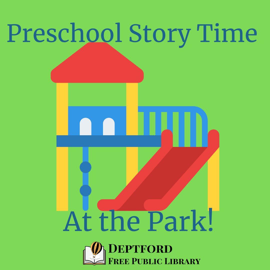 Text reads Preschool Story Time at the park, with a picture of a playground set.